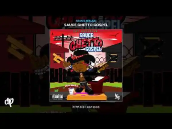 Sauce Walka - Ghetto Gospel